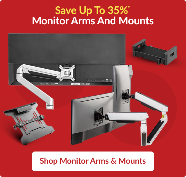 Up to 35% off Monitor Arms & Mounts