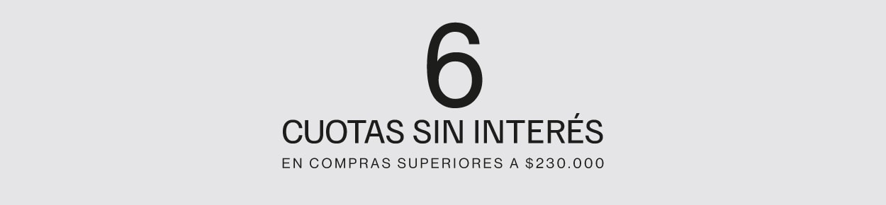 6 CUOTAS SIN INTERÉS EN COMPRAS SUPERIORES A $190.000