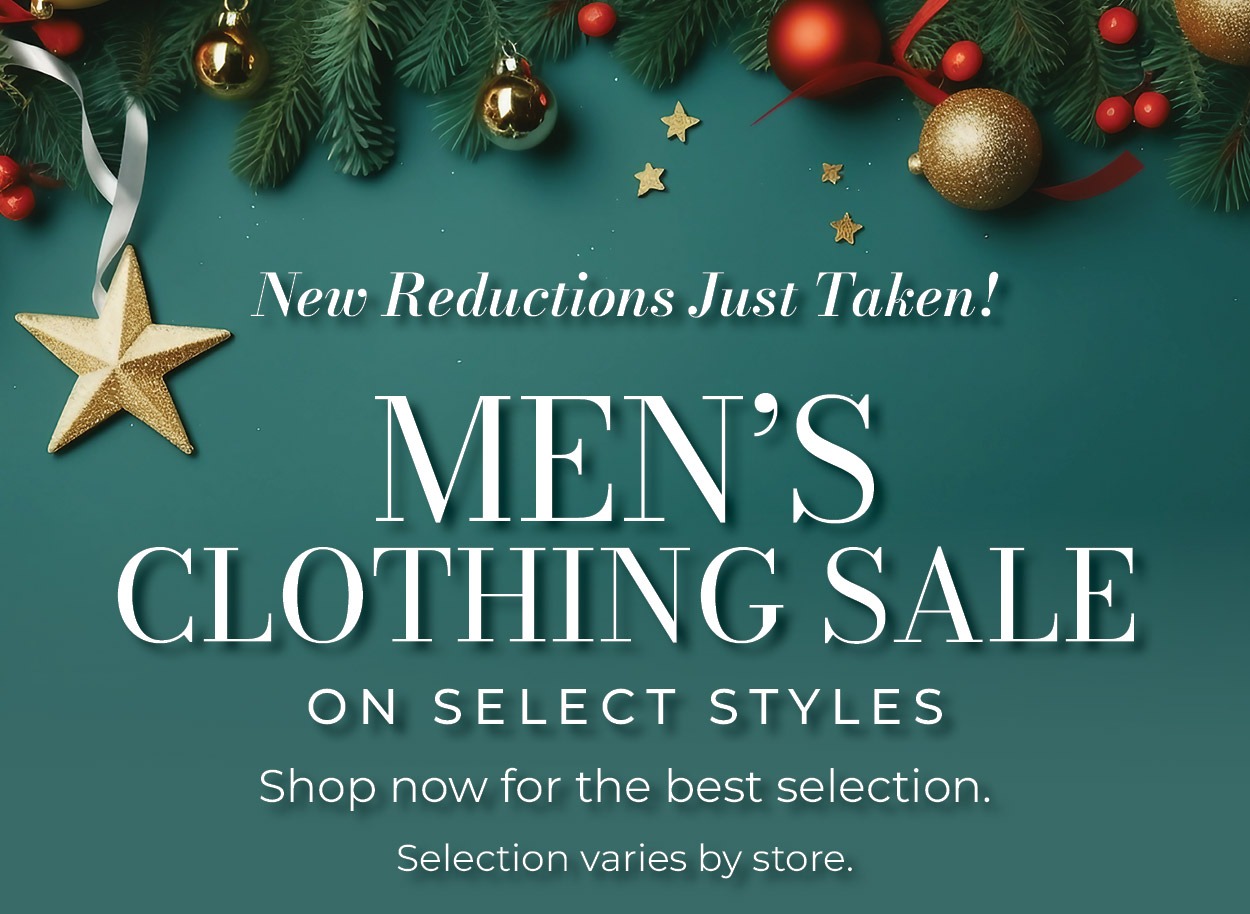 New Reductions Just Taken! Men's Clothing Sale On Select Styles. Shop now for the best selection. Selection varies by store.