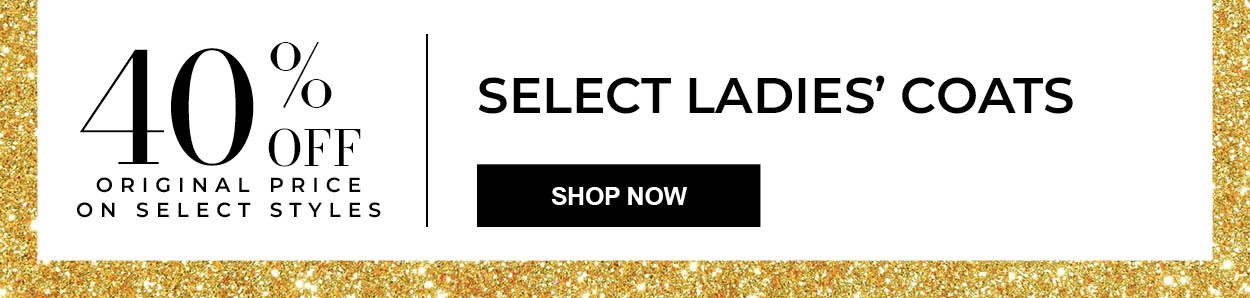 40% Off Select Ladies' Coats