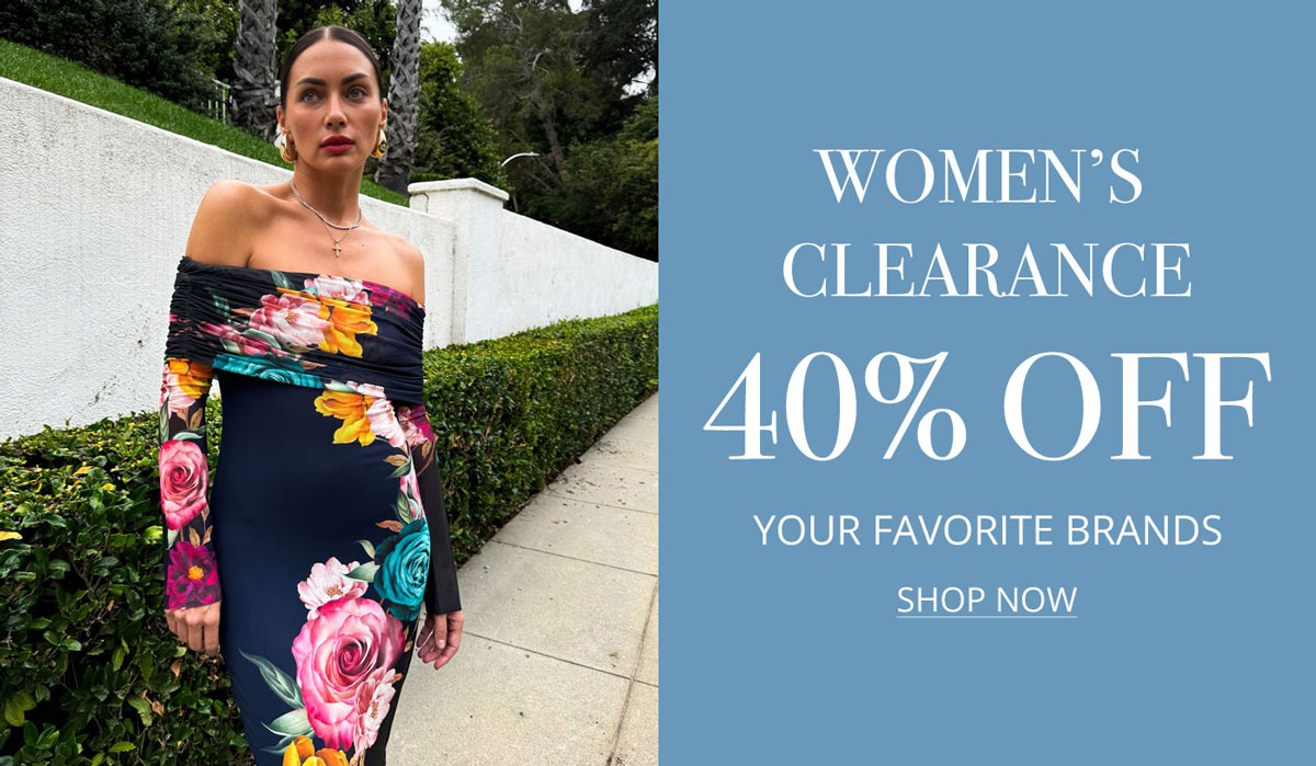 Women's Clearance • 40% Off Your Favorite Brands • SHOP NOW