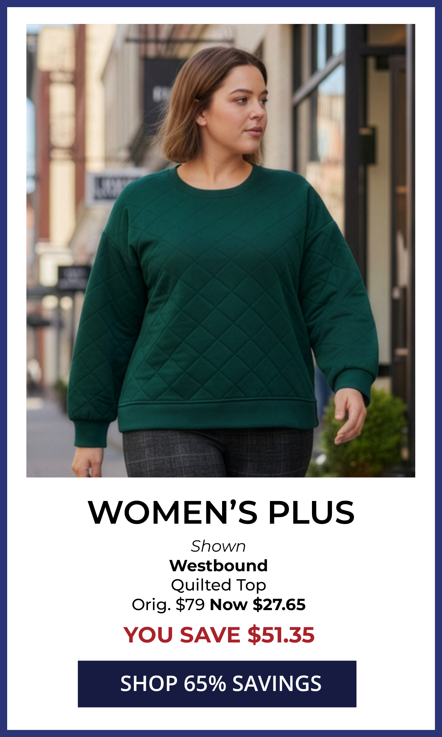 65% OFF* Original Price Women's Plus. SHOP NOW