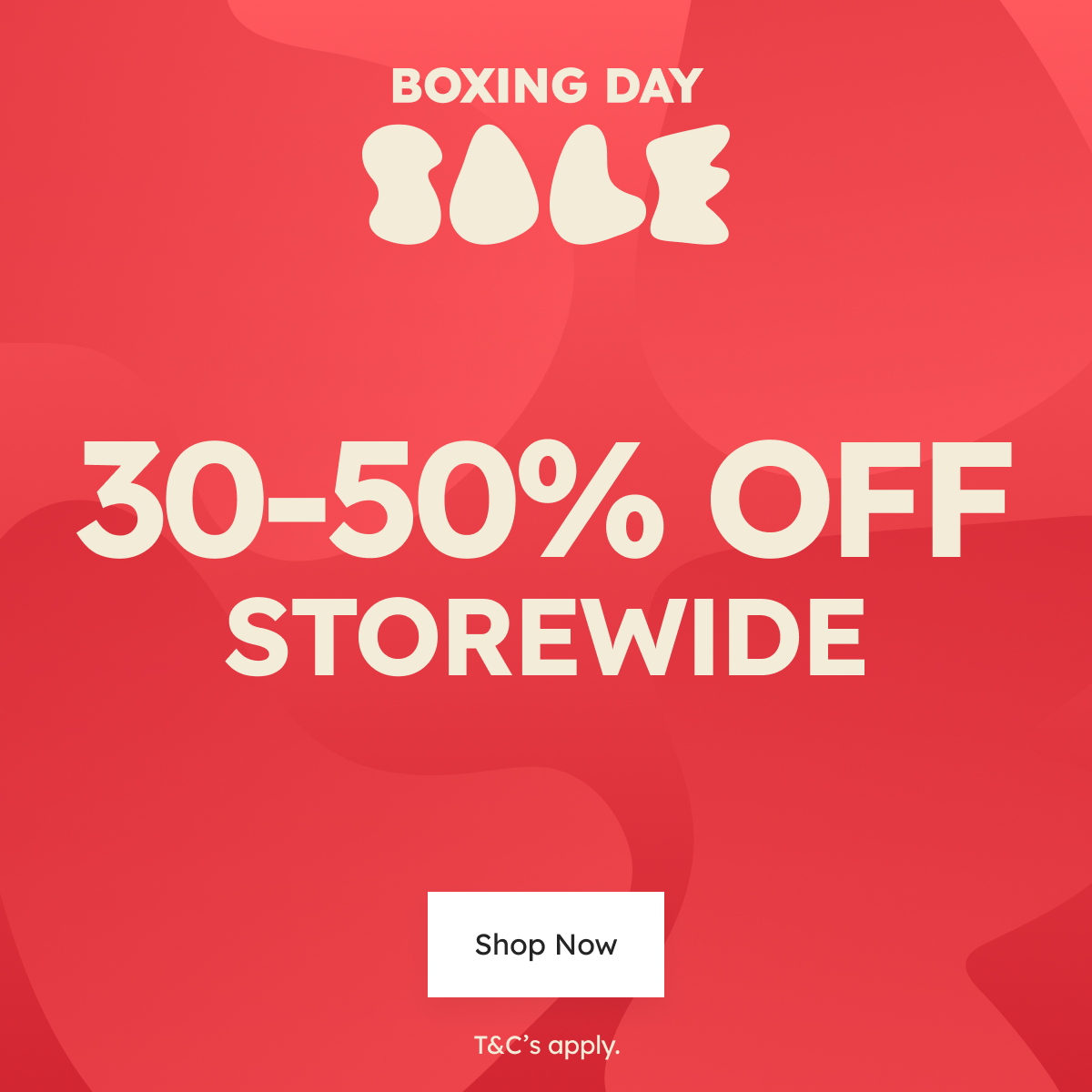 30-50% off Boxing Day