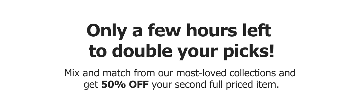 Buy 1 get 1 50% Off Fullprice