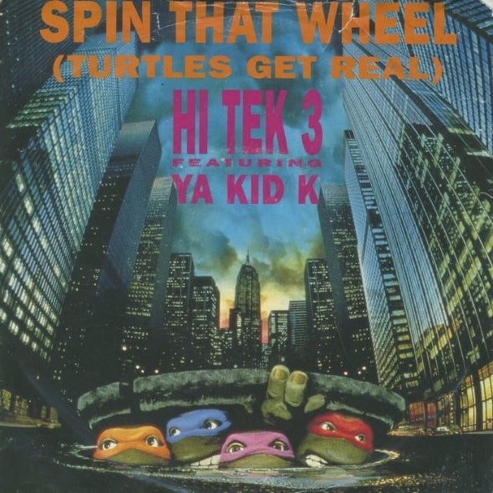 Hi Tek 3, Ya Kid K – Spin That Wheel (Turtles Get Real) (E/E)