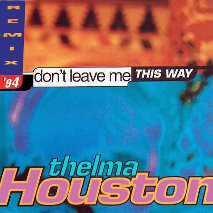 Thelma Houston – Don't Leave Me This Way (Remix '94) (E/VG+)