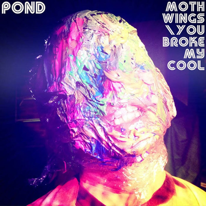 Pond – Moth Wings / You Broke My Cool (E/E)