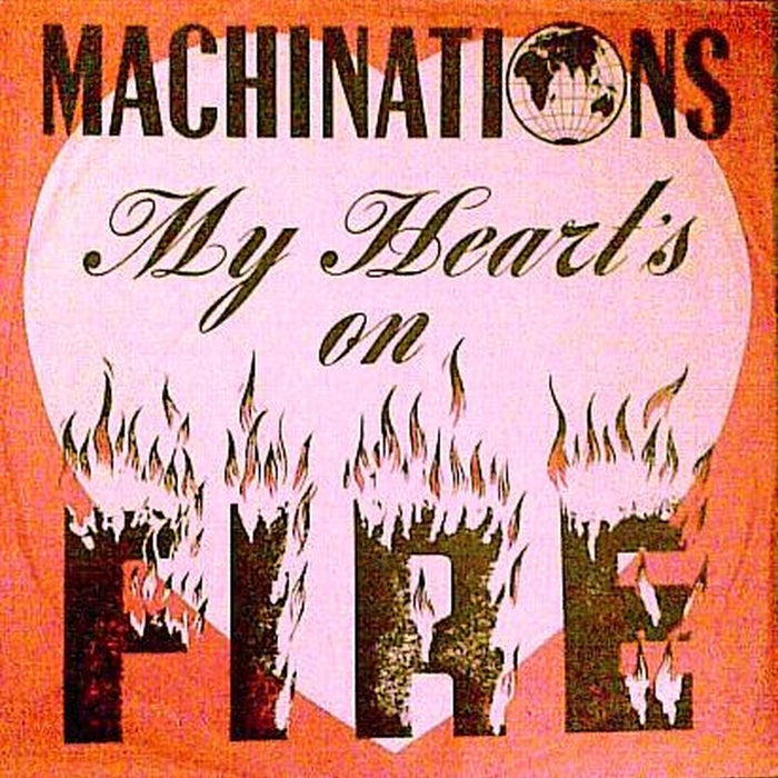 Machinations – My Heart's On Fire (G+/VG+)