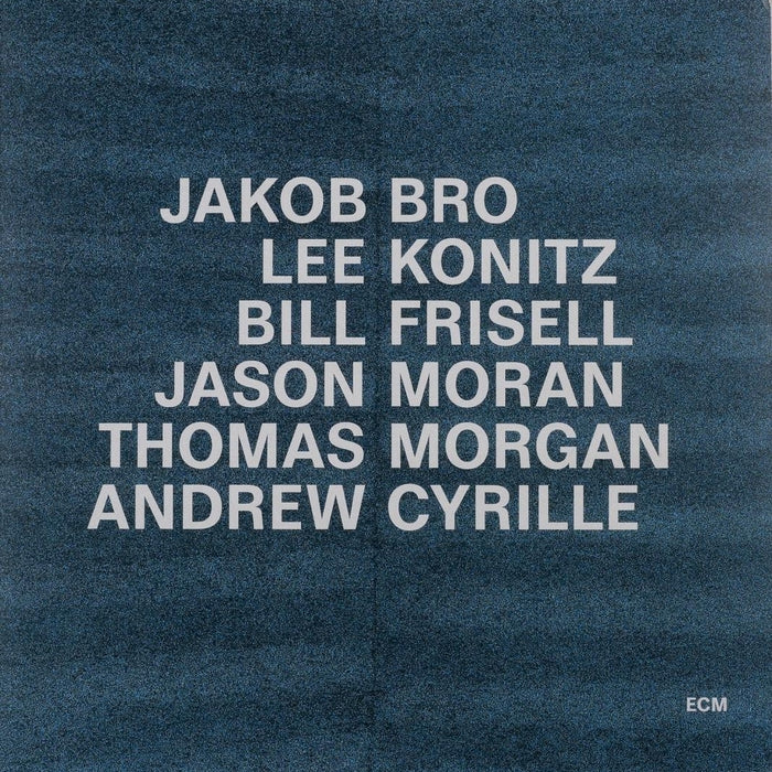 Jakob Bro, Lee Konitz, Bill Frisell, Jason Moran, Thomas Morgan, Andrew Cyrille – Taking Turns