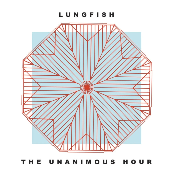 Lungfish – The Unanimous Hour