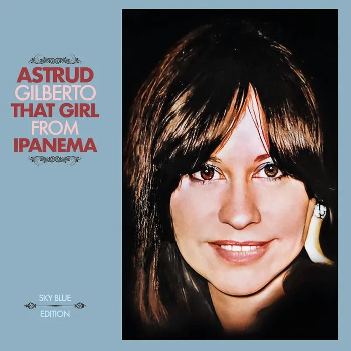 Astrud Gilberto – That Girl From Ipanema (Sky Blue Vinyl)