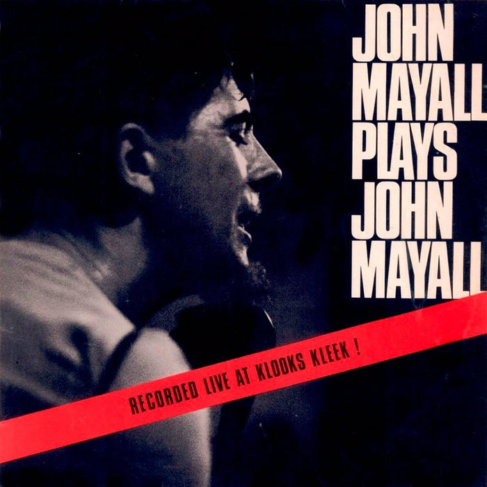 John Mayall – John Mayall Plays John Mayall (Recorded Live At Klooks Kleek!)