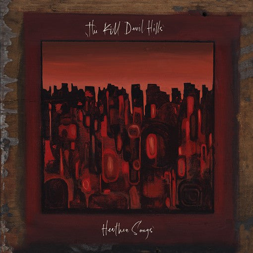 The Kill Devil Hills – Heathen Songs (VG+/VG+)