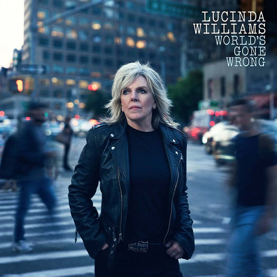 Lucinda Williams – World's Gone Wrong