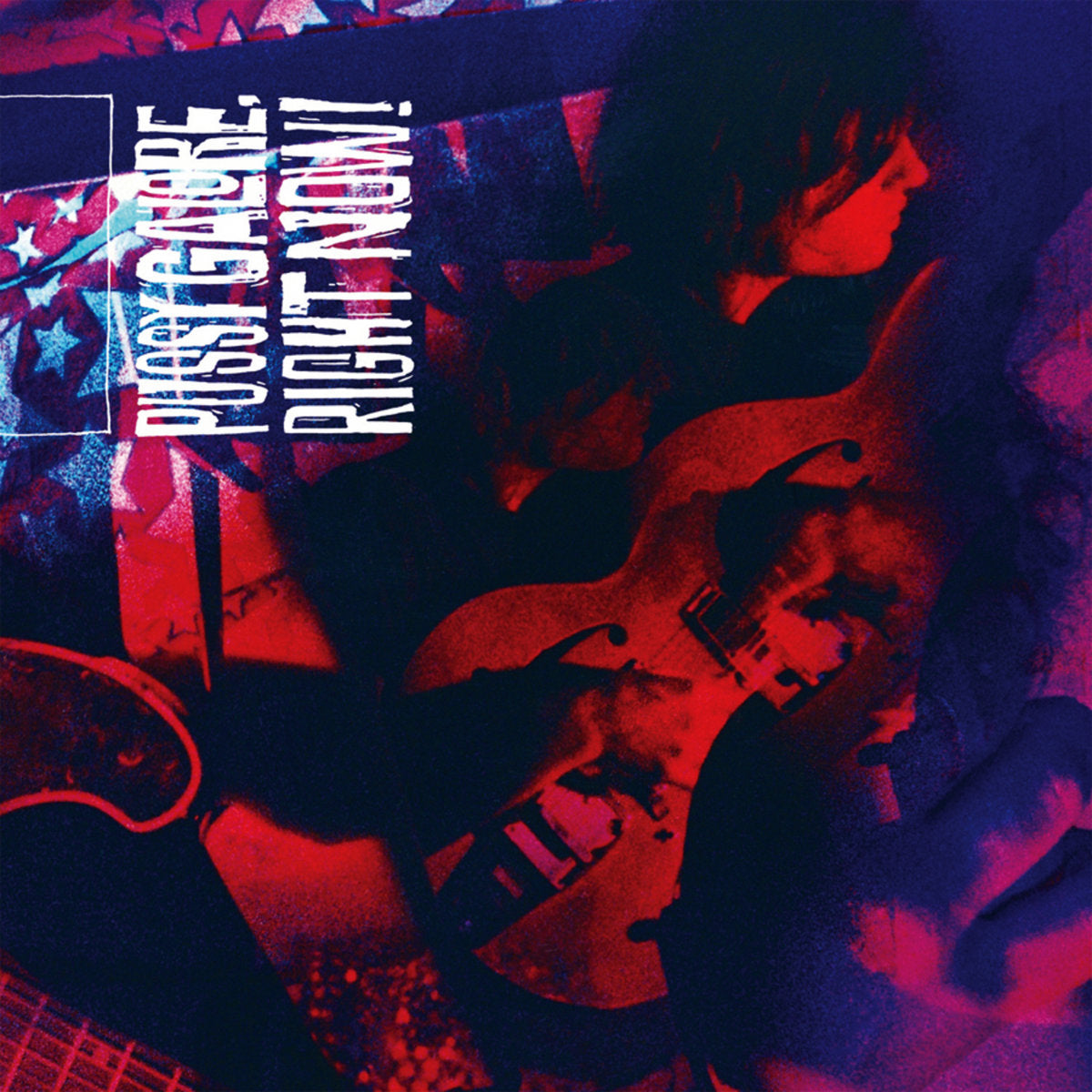 Pussy Galore – Right Now!