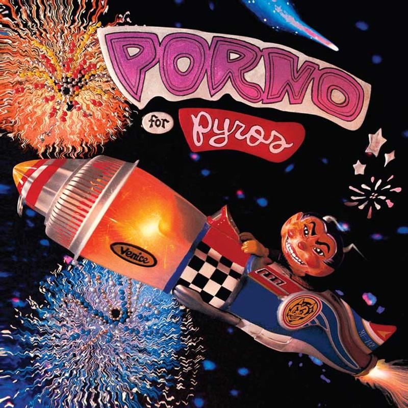 Porno For Pyros – Porno For Pyros (Rhino Reserve)