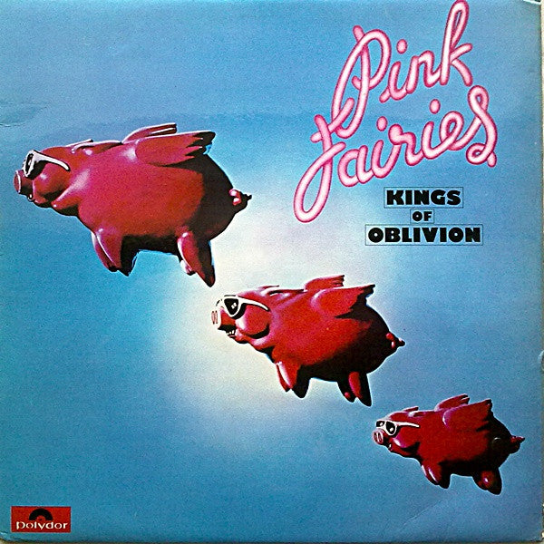 The Pink Fairies – Kings Of Oblivion (VG+/VG+)