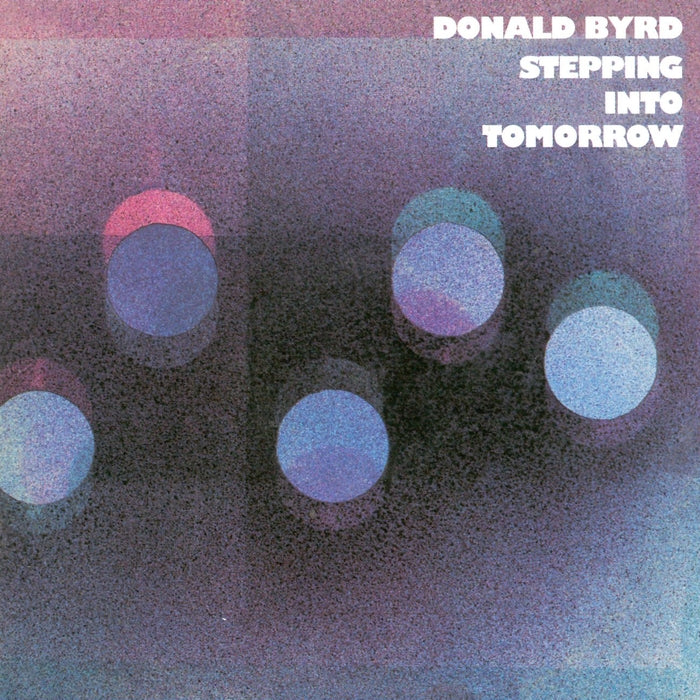 Donald Byrd – Stepping Into Tomorrow (Blue Note Classic Series)