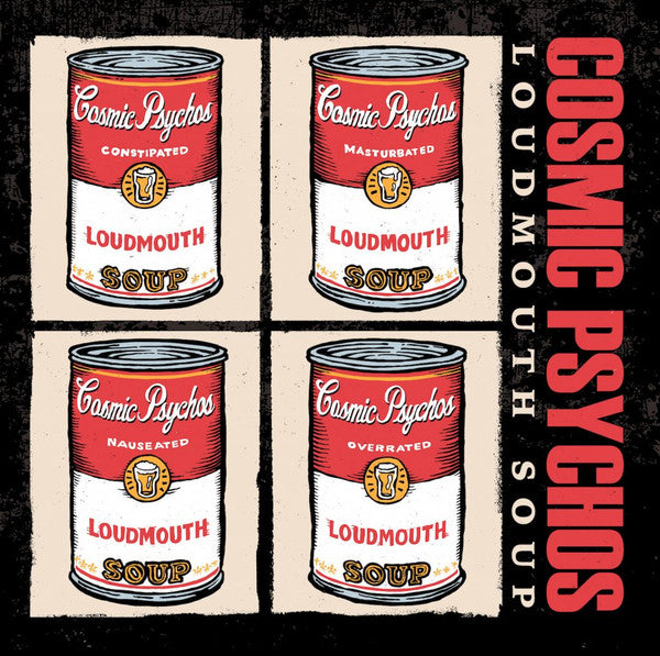 Cosmic Psychos – Loudmouth Soup (M/M)