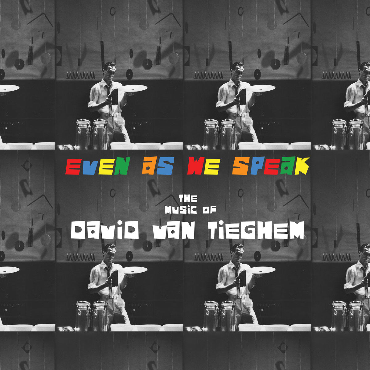 David Van Tieghem – Even As We Speak: The Music of David Van Tieghem