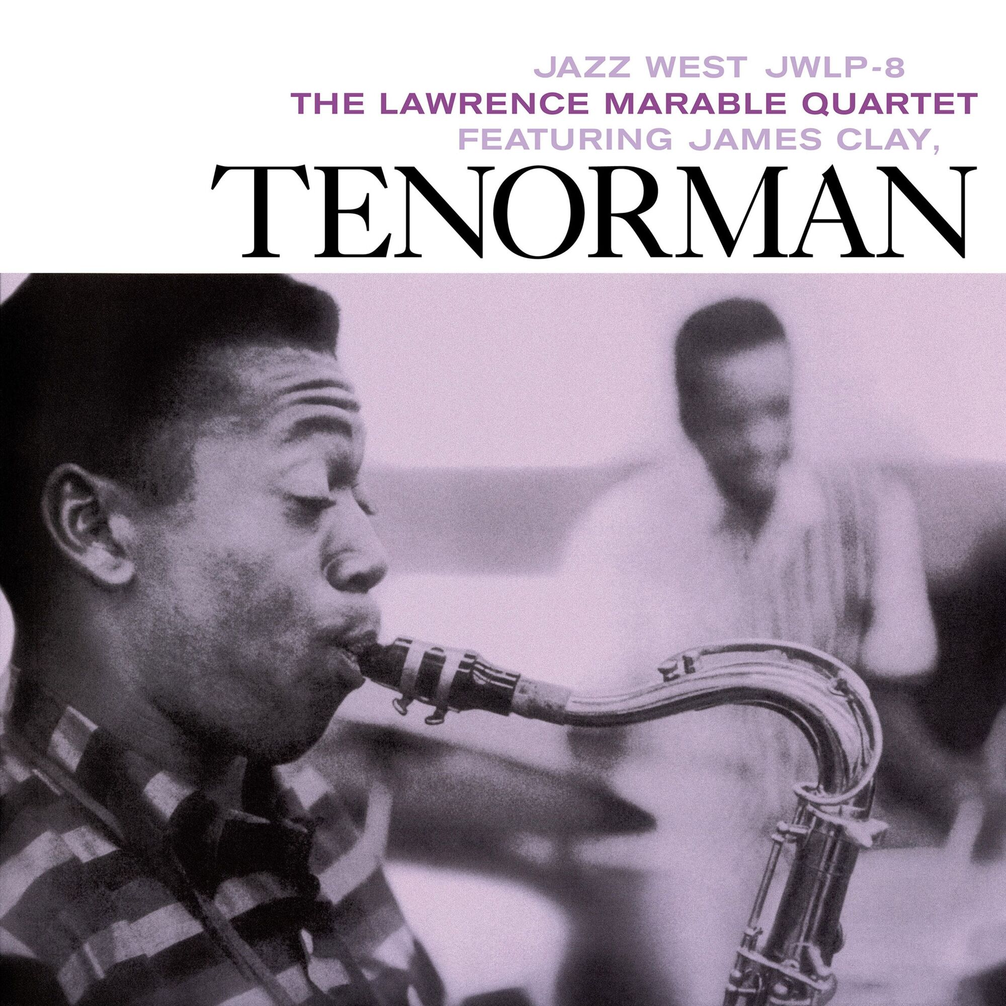 The Lawrence Marable Quartet, James Clay – Tenorman (Blue Note Tone Poet)