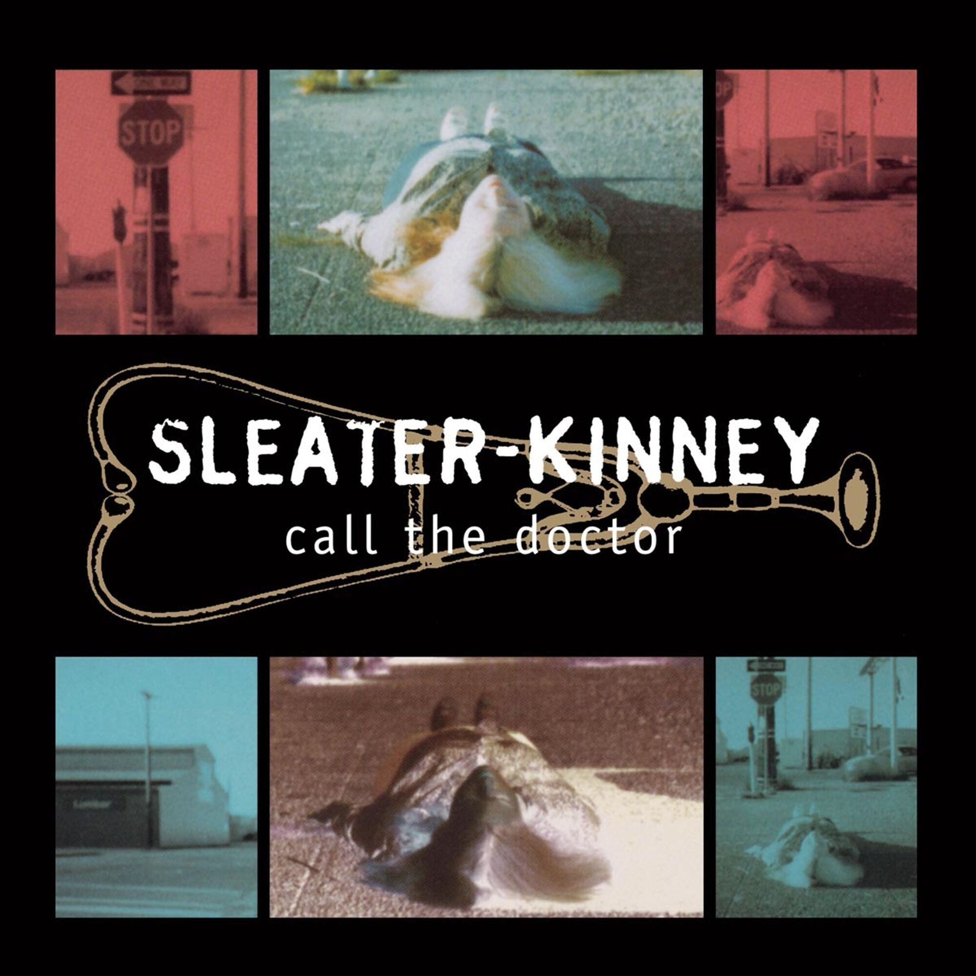 Sleater-Kinney – Call The Doctor