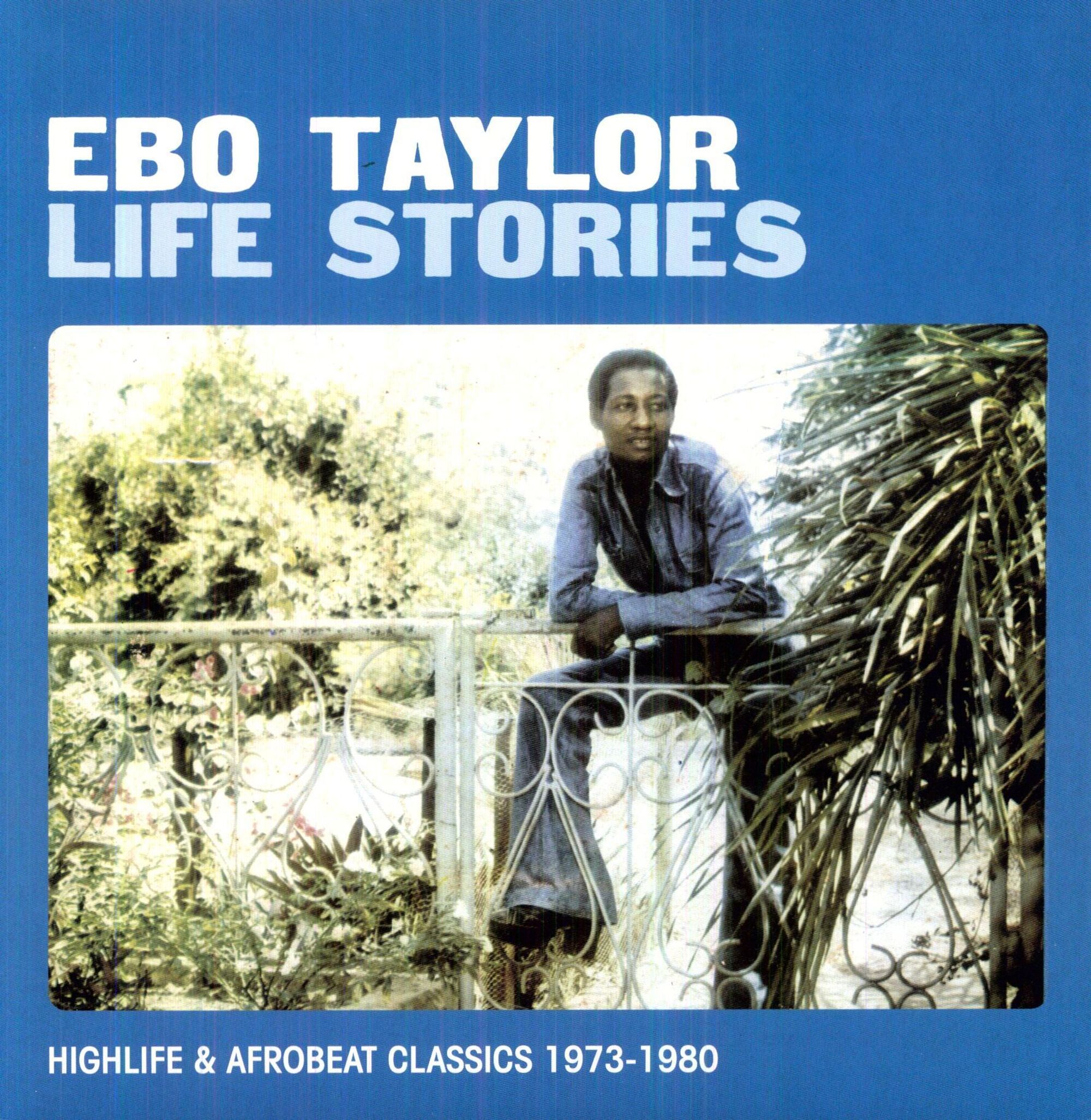 Ebo Taylor – Life Stories (Highlife & Afrobeat Classics 1973-1980) (2xLP)
