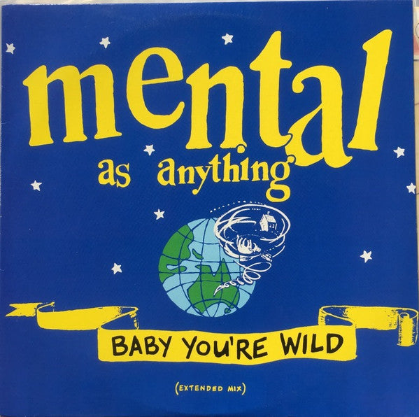 Mental As Anything – Baby You're Wild (E/E)
