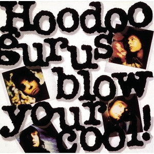 Hoodoo Gurus – Blow Your Cool! (NM/E)