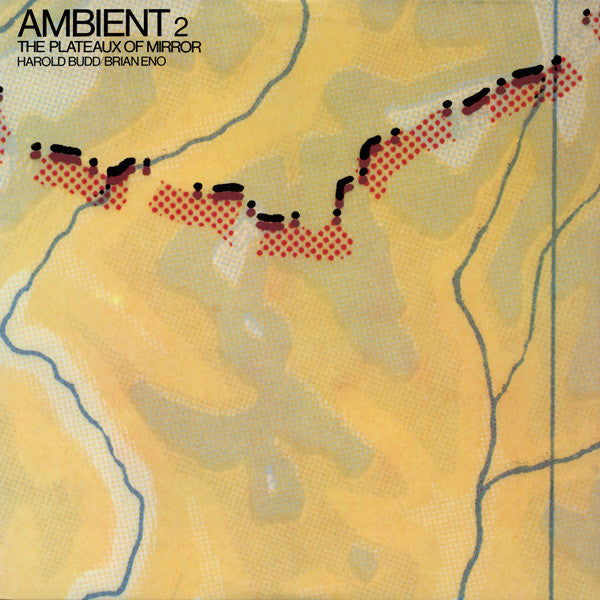 Harold Budd, Brian Eno – Ambient 2 (The Plateaux Of Mirror) (E/E) – LP, US 1980
