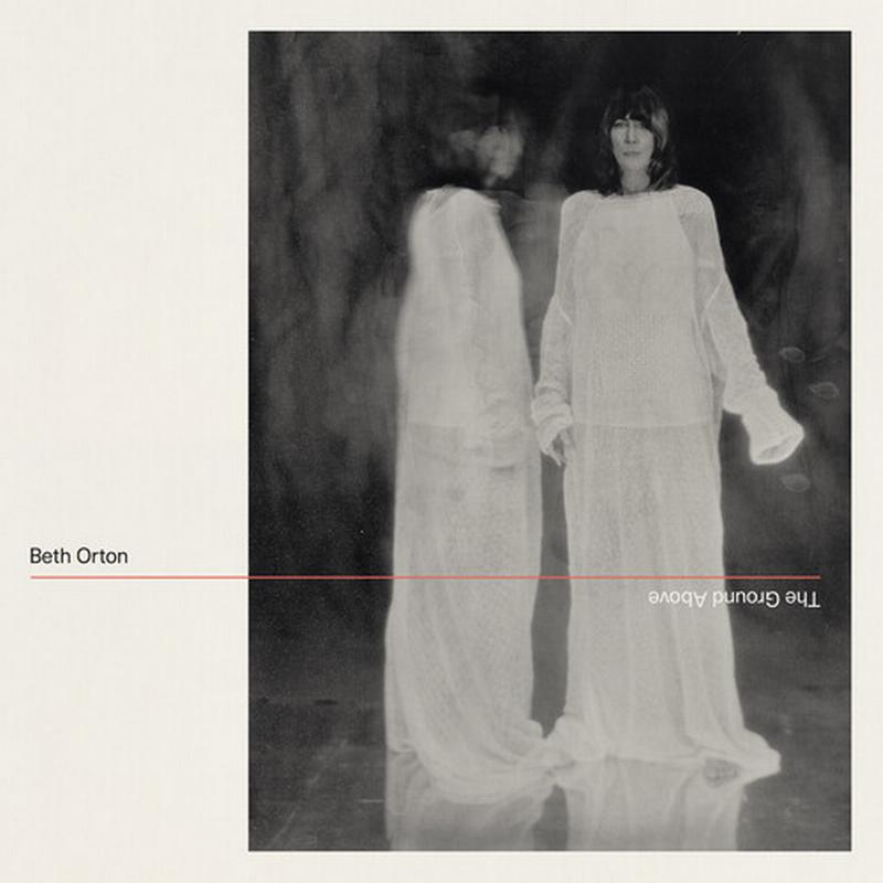 Beth Orton – The Ground Above
