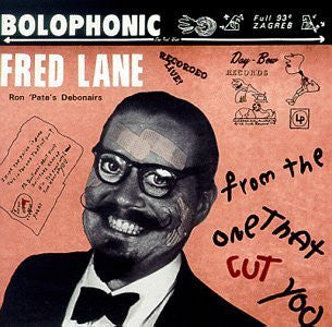 Fred Lane, Ron 'Pate's Debonairs – From The One That Cut You (VG+/VG+) – LP, US 1983
