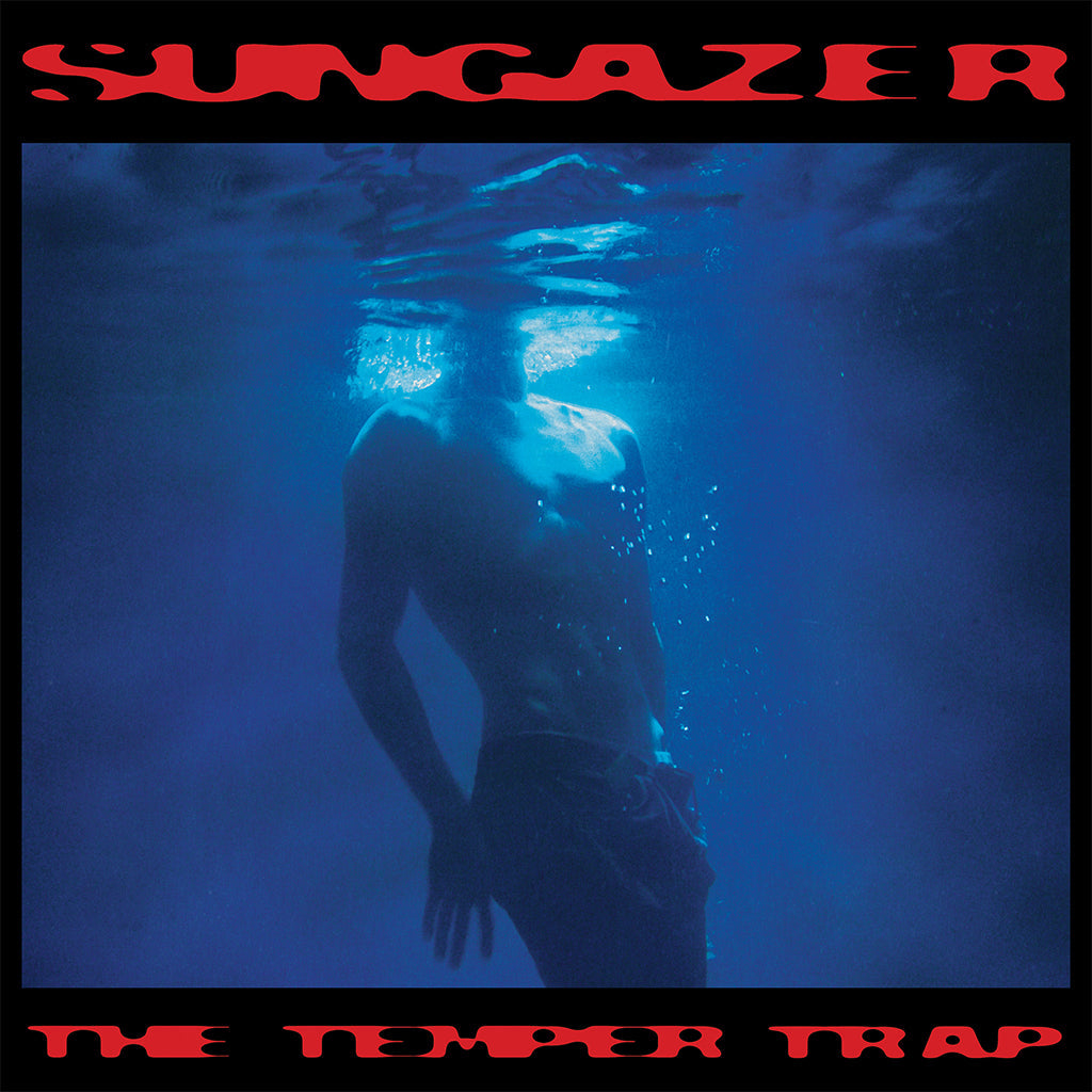 The Temper Trap – Sungazer