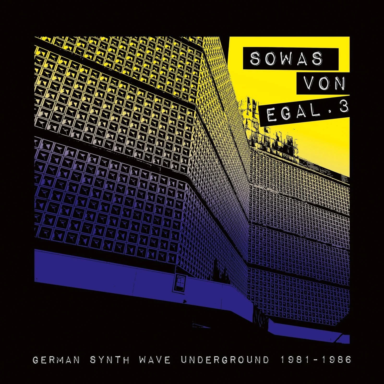 Various – Sowas Von Egal. 3 (German Synth Wave Underground 1981-1986)
