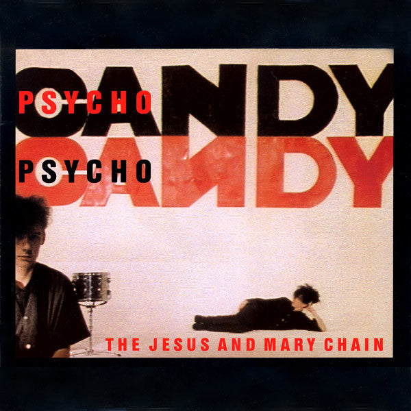 The Jesus And Mary Chain – Psychocandy (VG+/VG+) – LP, EU 1985