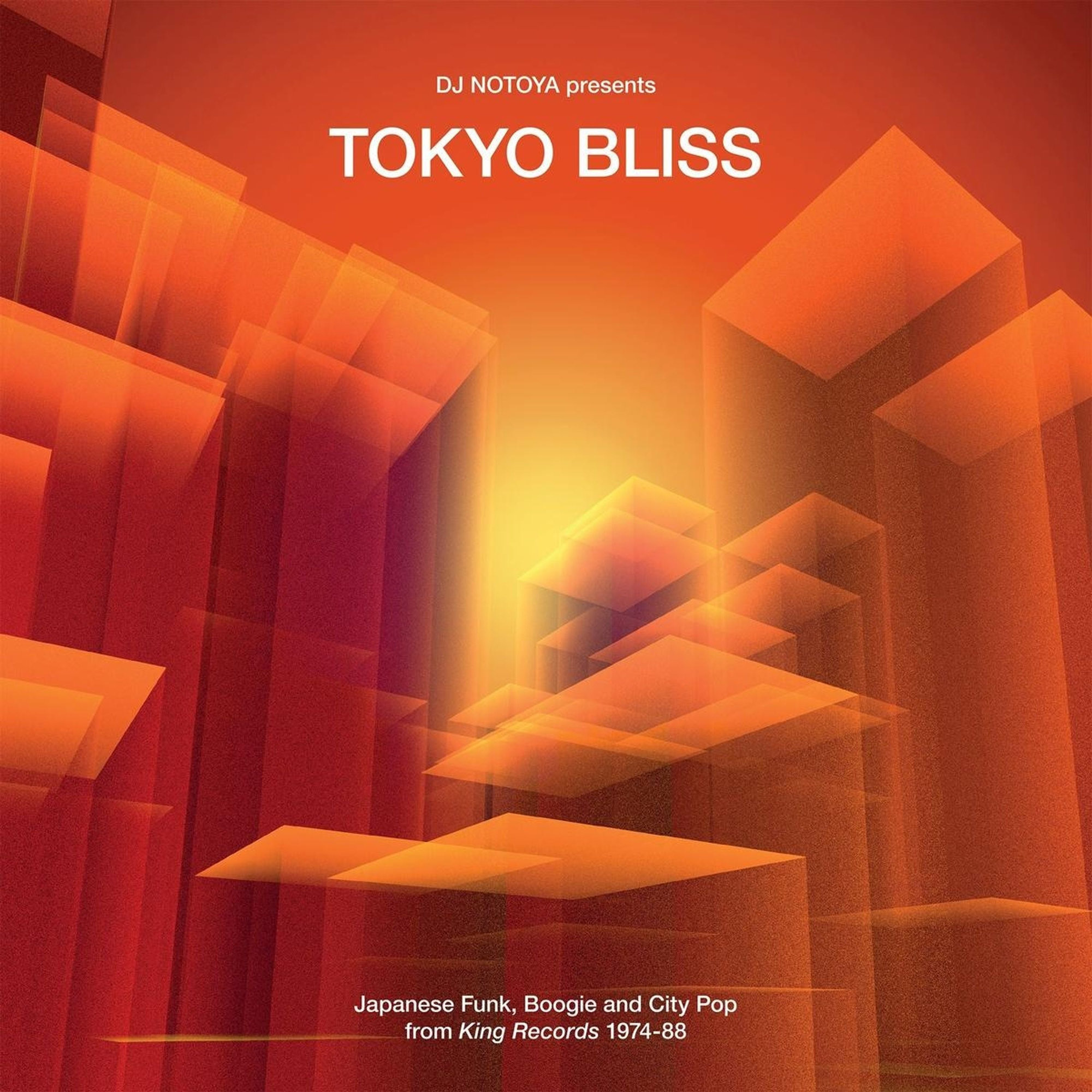 DJ Notoya – Tokyo Bliss (Japanese Funk, Boogie And City Pop From King Records 1974-88)