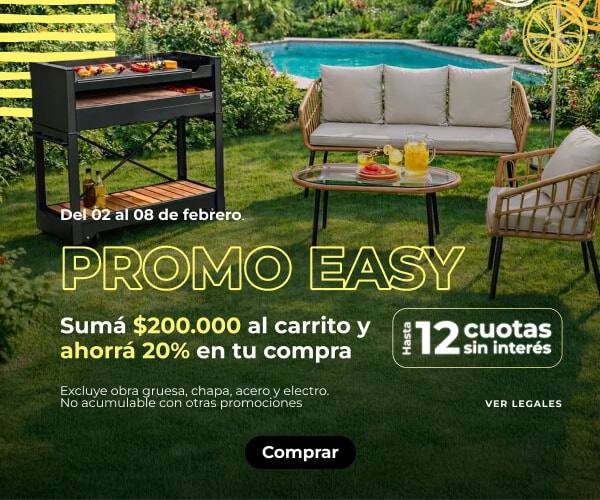 Promo Easy - Del 02 al 08 de Febrero sumá $200.000 al carrito y ahorrá 20% en tu compra. Hasta 12 cuotas sin interés.