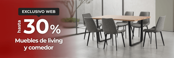 Hasta 30% - Muebles de living y comedor