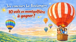 Jeu concours La Boulangère : 10 vols en montgolfière à gagner