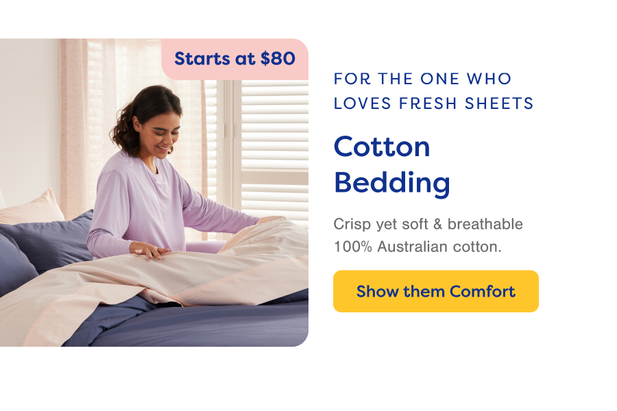 For the one who loves fresh sheets. Show them Comfort.