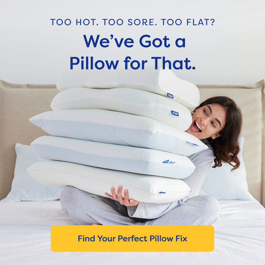 Too Hot. Too Sore. Too Flat? We've got a Pillow for That