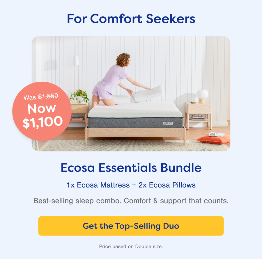For Comfort Seekers. Ecosa Essentials Bundle