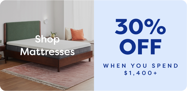 30% OFF When You Spend 1,400+. Shop Mattresses