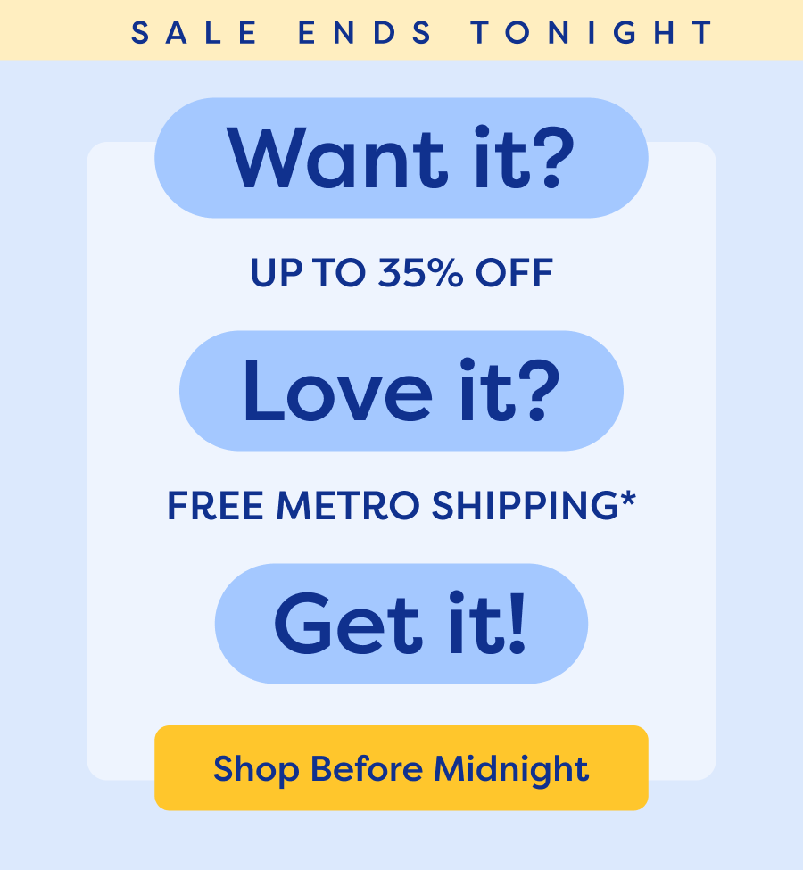 Want it? Love it? Get it! Shop Before Midnight