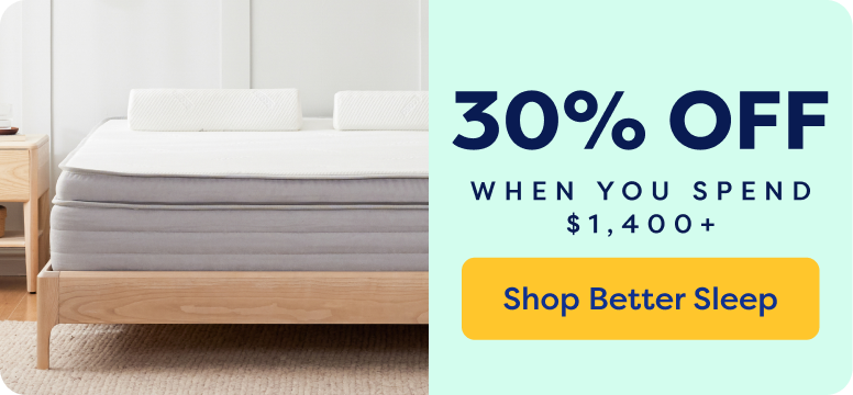30% OFF When You Spend 1,400+. Shop Mattresses