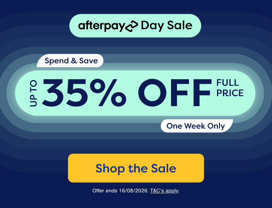 Afterpay SALE- Up to 35% OFF. 1 Week Only - Shop the Sale