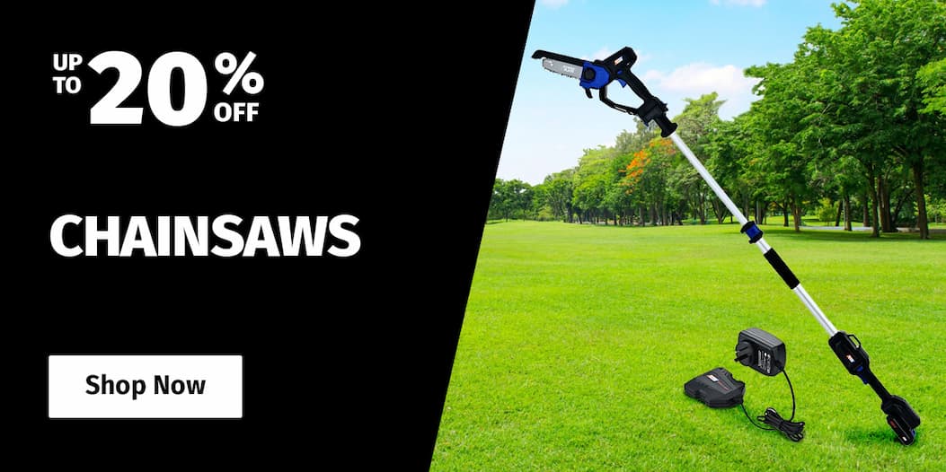CHAINSAWS UP TO 20% OFF