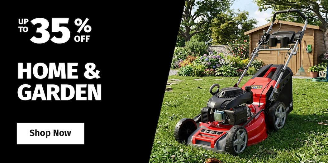 HOME & GARDEN UP TO 35% OFF