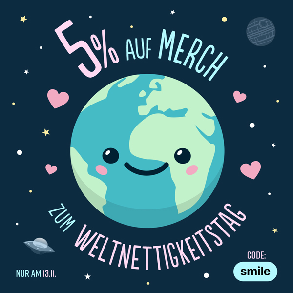 5% auf Merch zum Weltnettigkeitstag - Code: smile