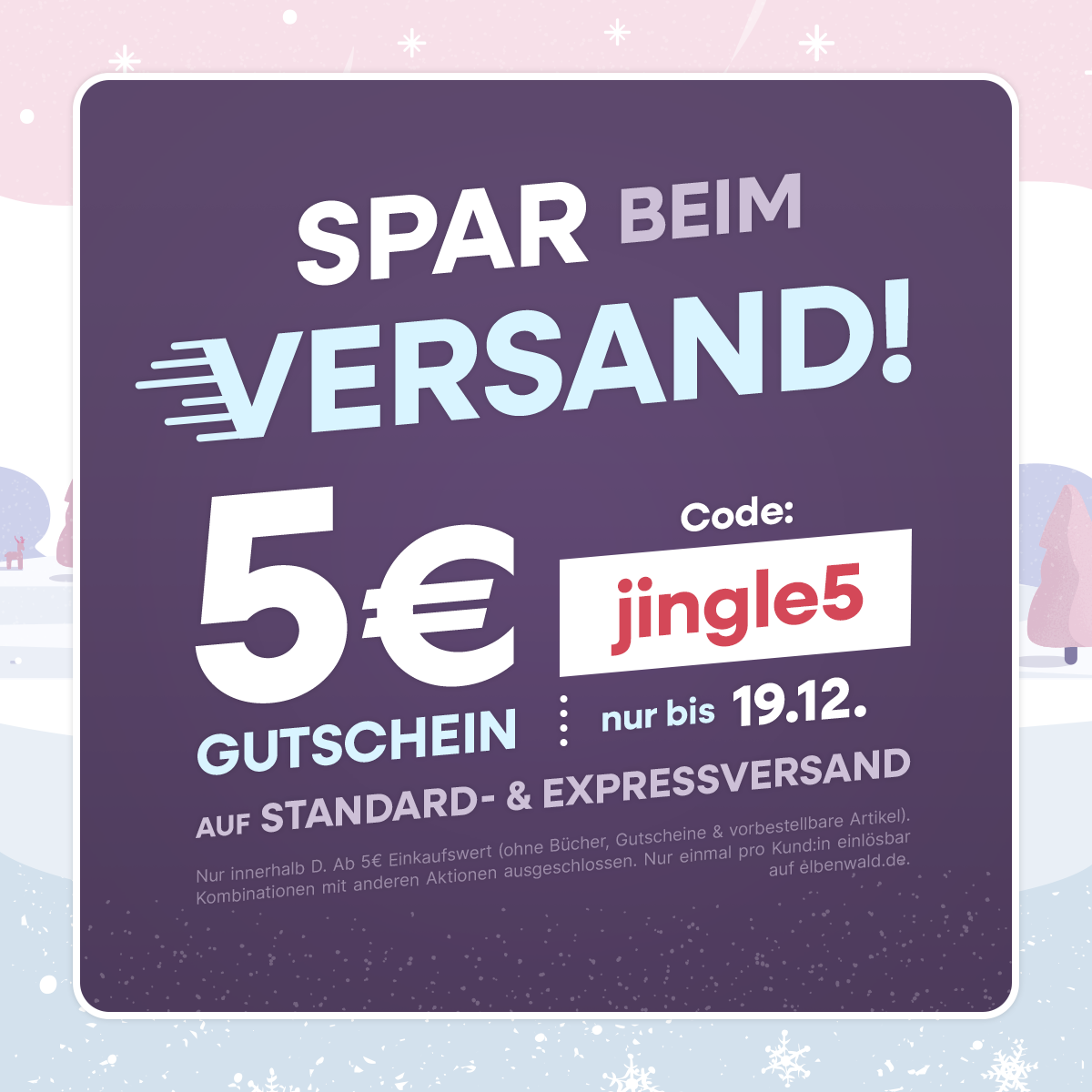 Spar beim Versand! - 5€ Gutschein - Code: jingle5